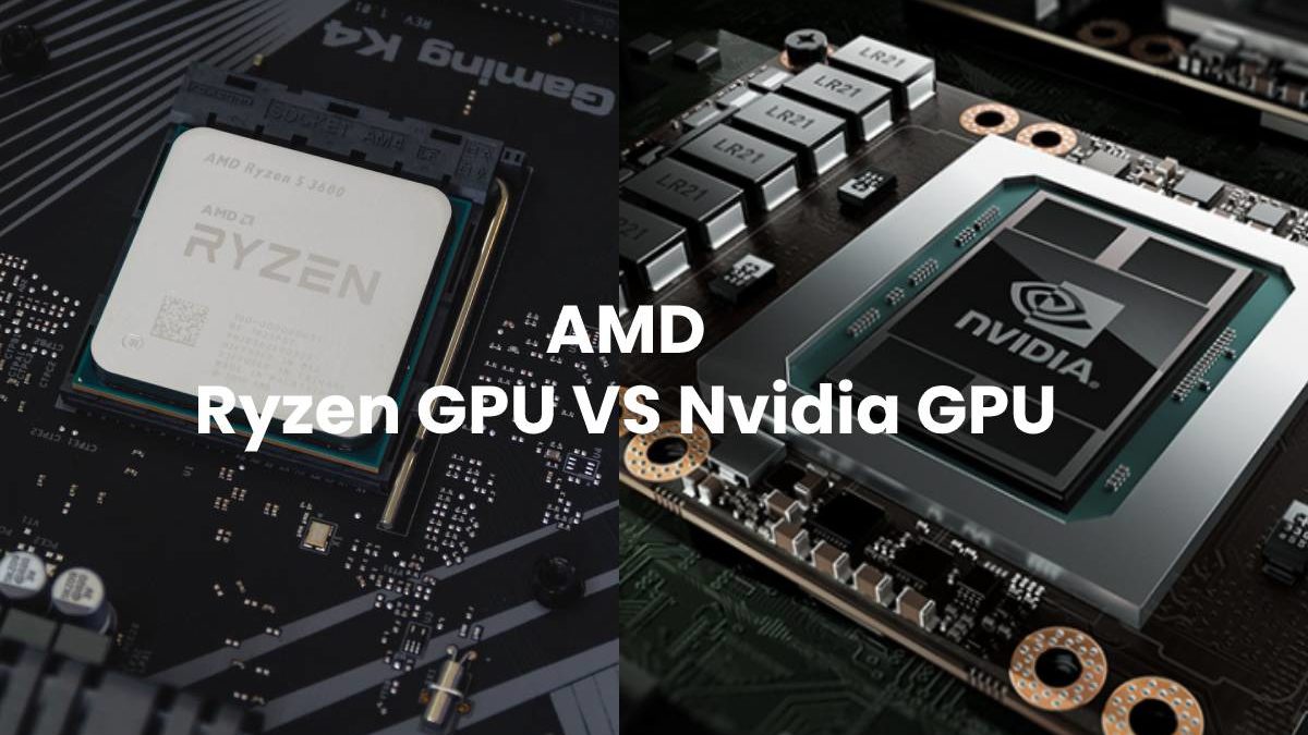 AMD Ryzen GPU VS Nvidia GPU