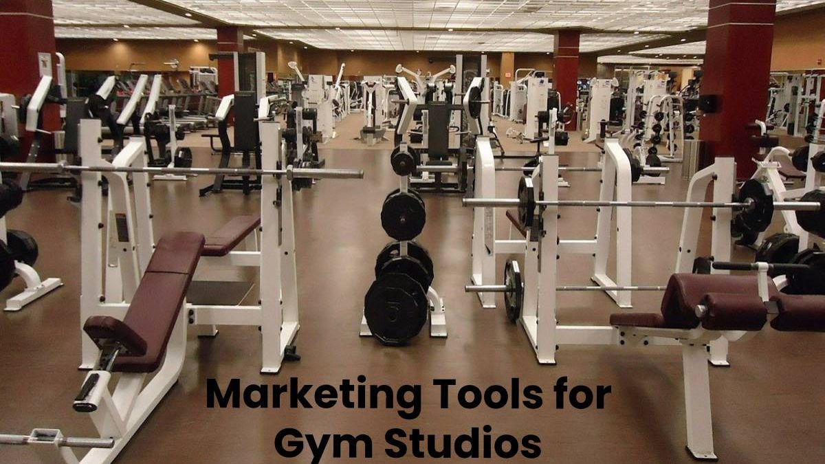 Marketing Tools For Gym Studios