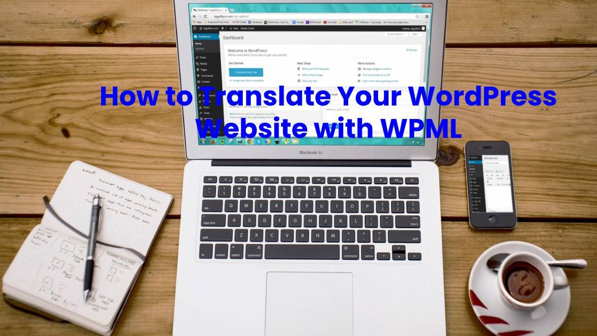 How to Translate Your WordPress Website with WPML