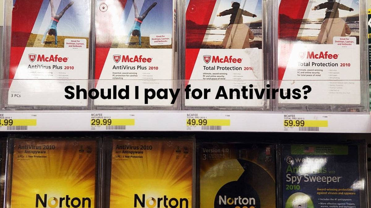 Should I pay for Antivirus?